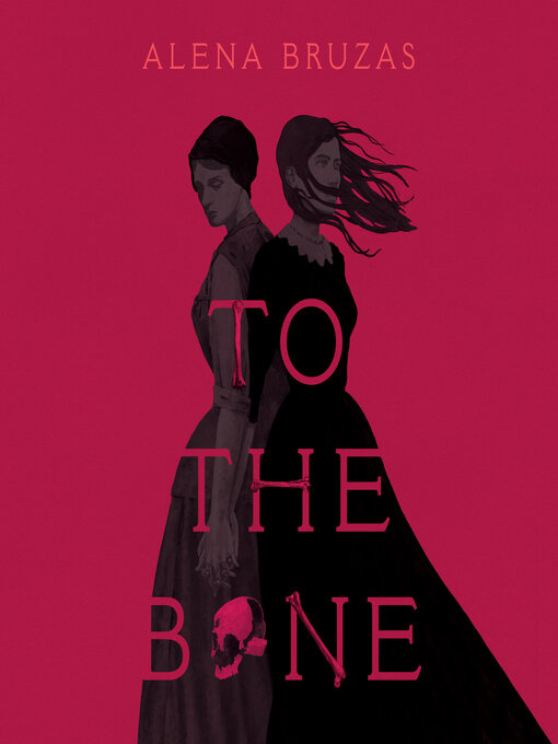 Title details for To the Bone by Alena Bruzas - Available